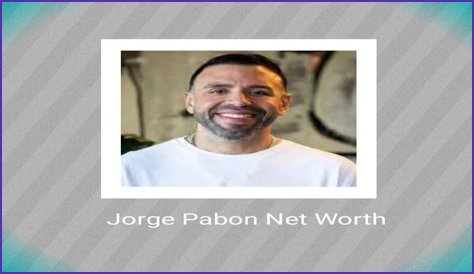 Jorge Pabón Net Worth 2024
